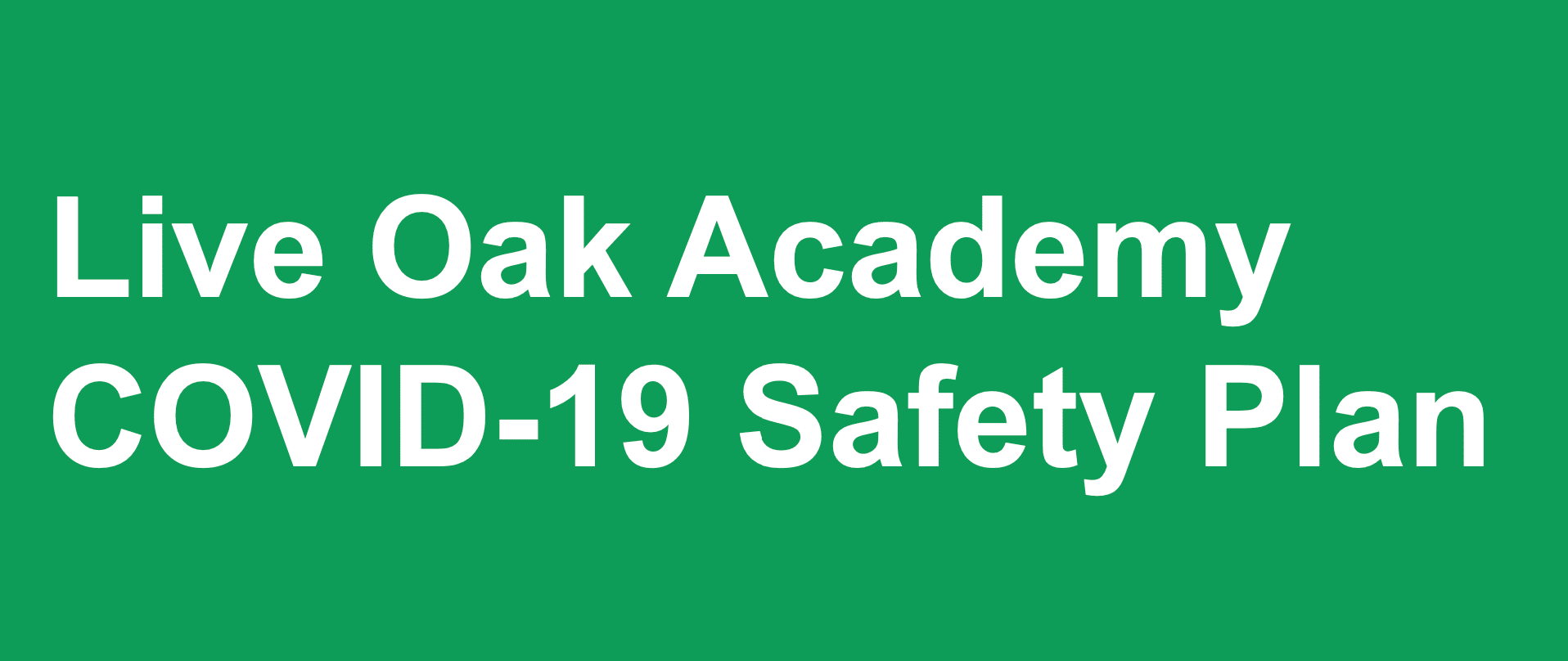 Live Oak Academy reopening Safety Plan